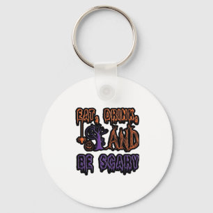 Eat Drink And Be Scary Colorful Artistic Typograph Key Ring