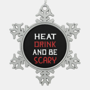 Eat Drink And Be Scary Creative Casual Snowflake Pewter Christmas Ornament