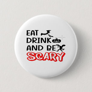Eat Drink And Be Scary Design Retro Classic 6 Cm Round Badge