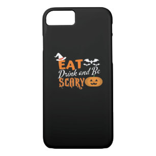 Eat Drink And Be Scary Essential Funny Style iPhone 8/7 Case