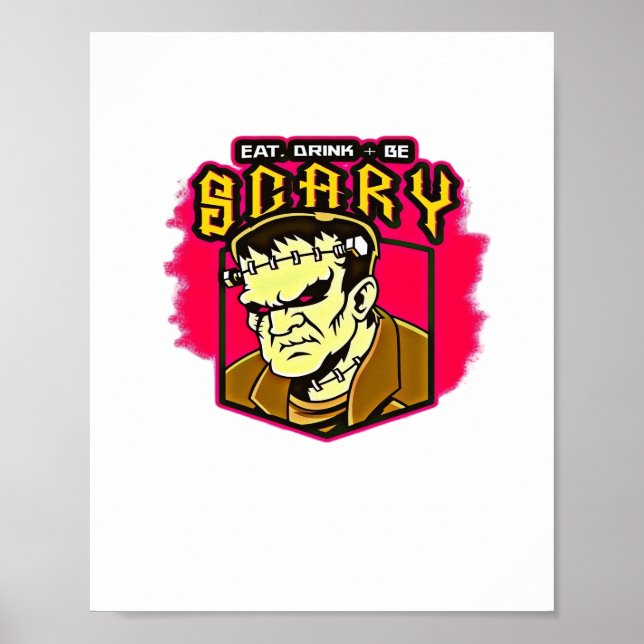 Eat Drink And Be Scary Frankenstein Halloween Crea Poster (Front)