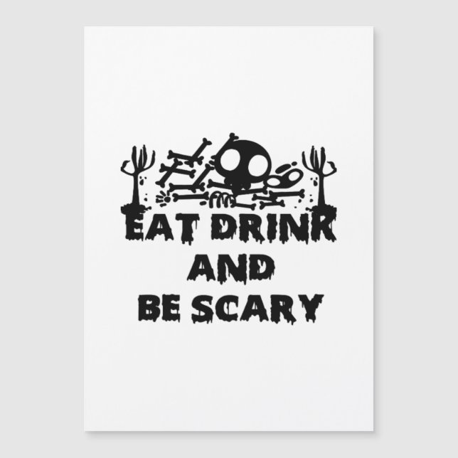 Eat Drink And Be Scary Funny Design Creative Graph (Front)
