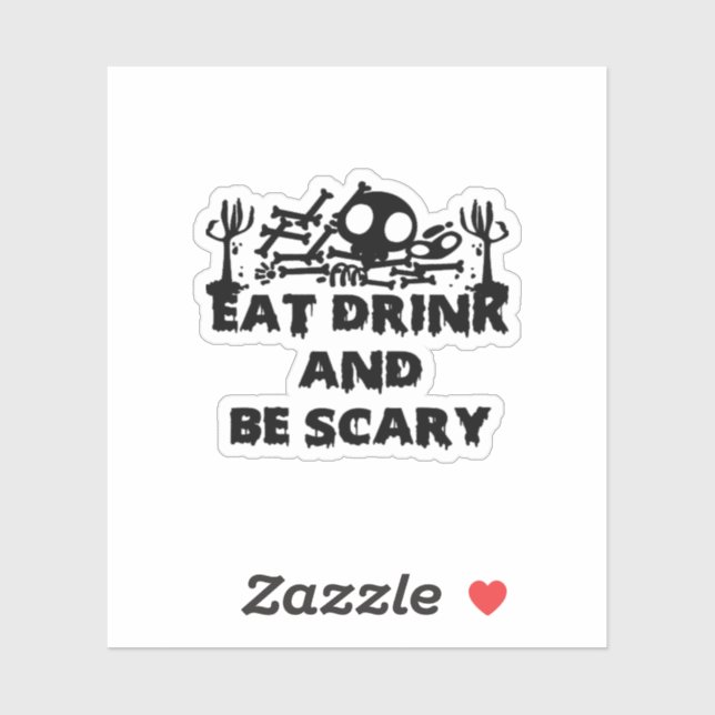 Eat Drink And Be Scary Funny Design Creative Graph (Sheet)
