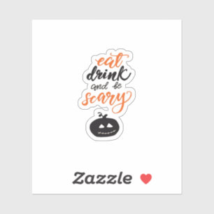 Eat Drink And Be Scary Funny Halloween