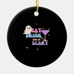 Eat Drink And Be Scary Funny Halloween Casual Uniq Ceramic Tree Decoration
