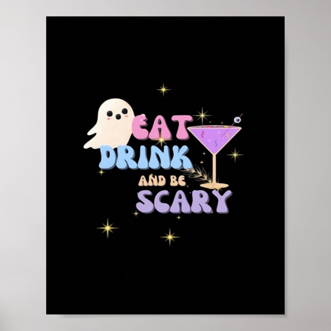 Eat Drink And Be Scary Funny Halloween Casual Uniq Poster (Front)