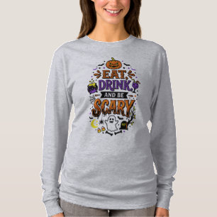 Eat, Drink and Be Scary Funny Halloween Design T-Shirt