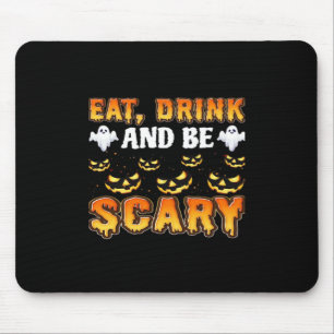 Eat Drink And Be Scary Funny Halloween Essential Mouse Mat