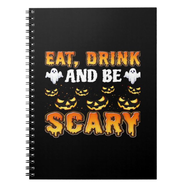 Eat Drink And Be Scary Funny Halloween Essential Notebook (Front)