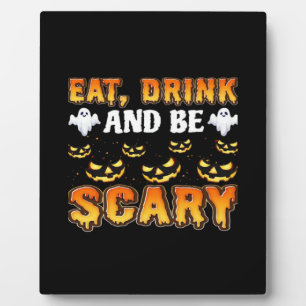Eat Drink And Be Scary Funny Halloween Essential Plaque