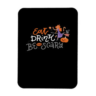 Eat Drink And Be Scary Funny Halloween Magnet