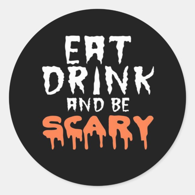 Eat Drink And Be Scary Funny Halloween Minimal Cle Classic Round Sticker (Front)