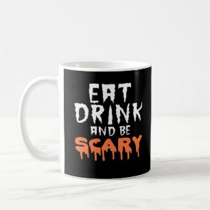 Eat Drink And Be Scary Funny Halloween Minimal Cle Coffee Mug