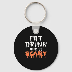 Eat Drink And Be Scary Funny Halloween Minimal Cle Key Ring