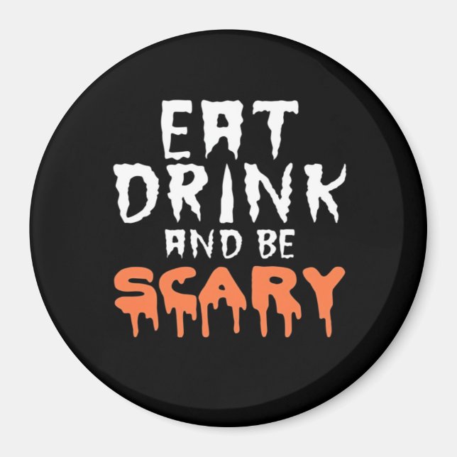 Eat Drink And Be Scary Funny Halloween Minimal Cle Magnet (Front)