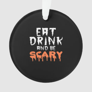 Eat Drink And Be Scary Funny Halloween Minimal Cle Ornament