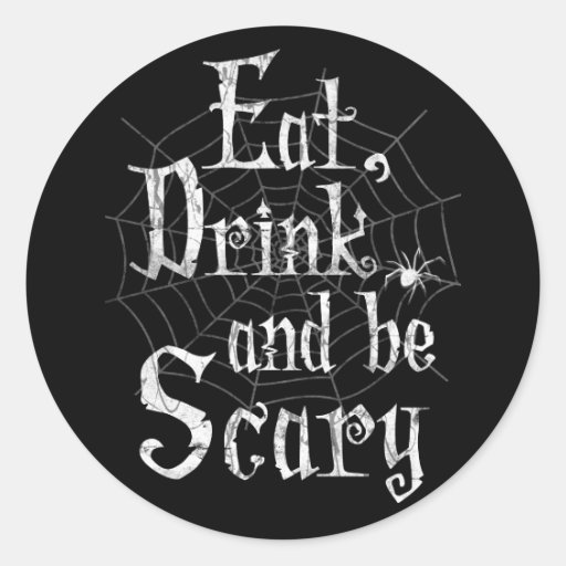 Image of Eat Drink and be Scary Funny Halloween Party Classic Round Sticker