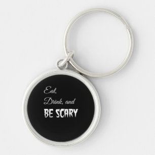 Eat Drink And Be Scary Funny Halloween Retro Style Key Ring