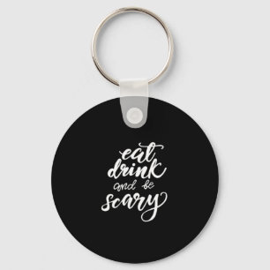Eat Drink And Be Scary Funny Halloween Vintage Sty Key Ring