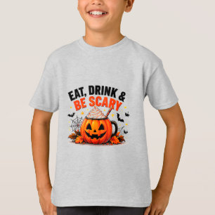 Eat Drink And Be Scary Funny Pumpkin Halloween T-Shirt