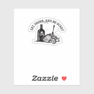 Eat Drink And Be Scary Funny Quote