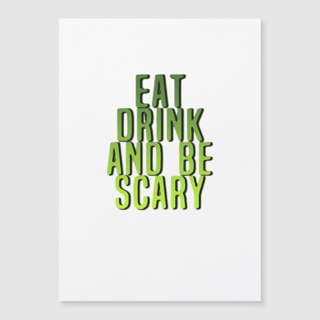 Eat Drink And Be Scary Funny Quote (Front)