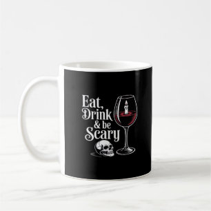 Eat Drink And Be Scary Funny Quote Modern Look Coffee Mug