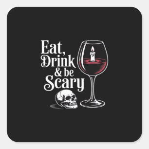 Eat Drink And Be Scary Funny Quote Modern Look Square Sticker