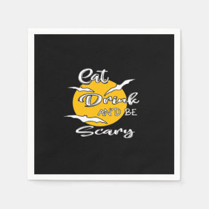 Eat Drink And Be Scary Funny Quote Napkin