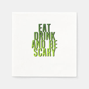 Eat Drink And Be Scary Funny Quote Napkin