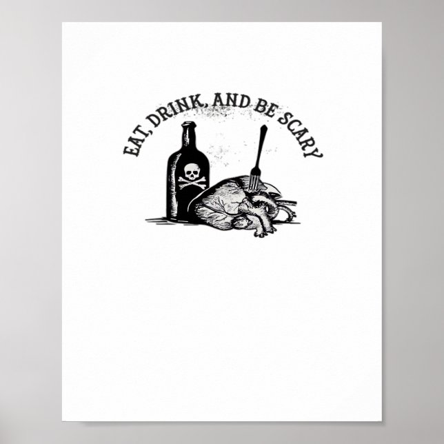 Eat Drink And Be Scary Funny Quote Poster (Front)
