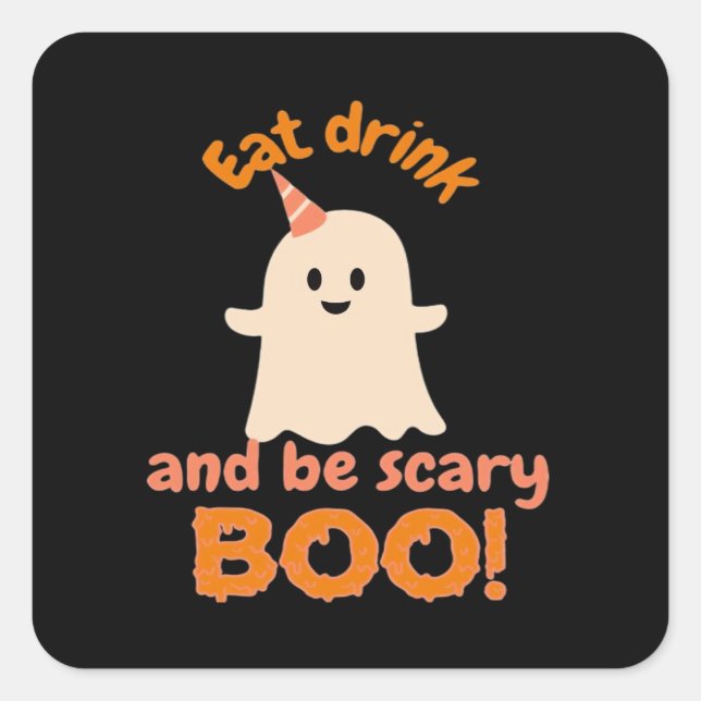 Eat Drink And Be Scary Funny Spooky Gifts For Clas Square Sticker (Front)
