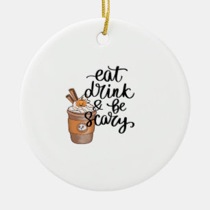Eat Drink And Be Scary Funny Trendy Ceramic Tree Decoration