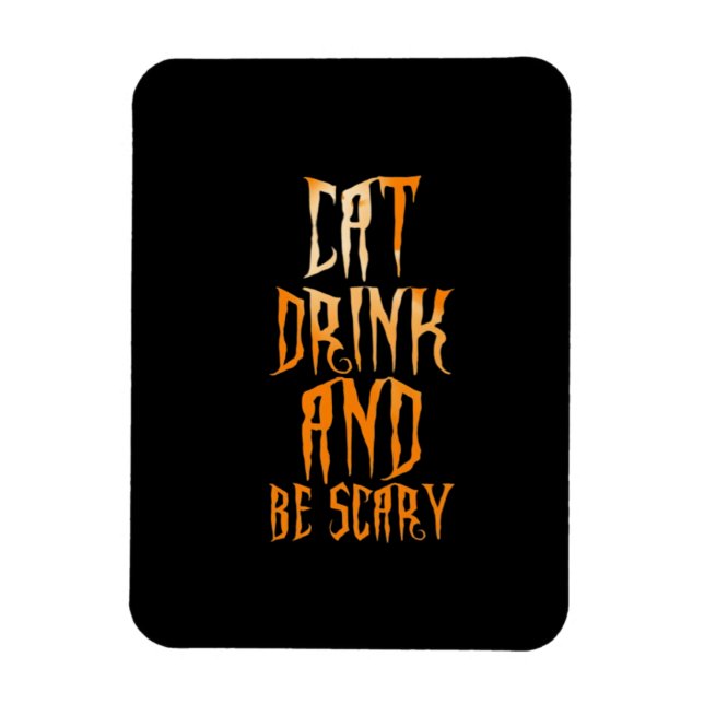 Eat Drink And Be Scary Funny Trendy Magnet (Vertical)