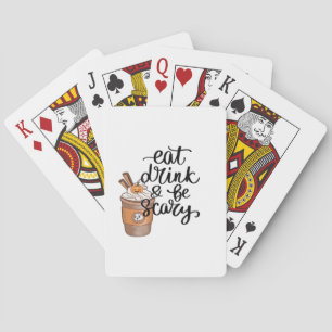 Eat Drink And Be Scary Funny Trendy Playing Cards