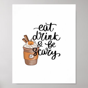 Eat Drink And Be Scary Funny Trendy Poster