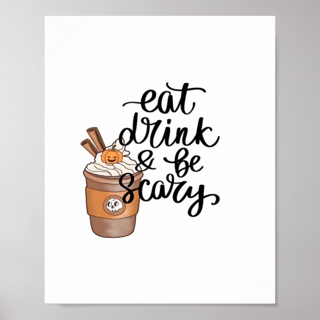 Eat Drink And Be Scary Funny Trendy Poster (Front)