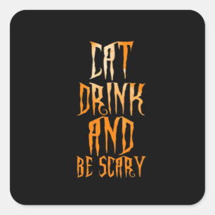 Eat Drink And Be Scary Funny Trendy Square Sticker