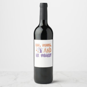 Eat Drink And Be Scary Funny Trendy Wine Label