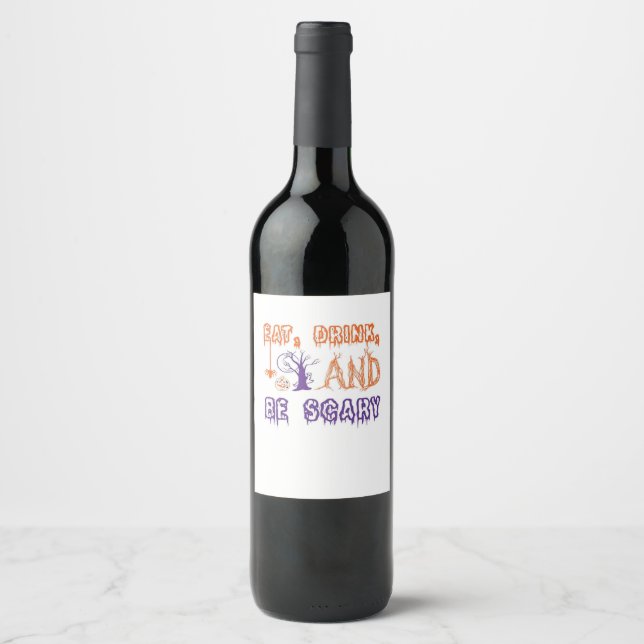 Eat Drink And Be Scary Funny Trendy Wine Label (Front)