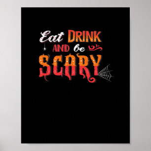 Eat Drink And Be Scary Funny Vintage Poster