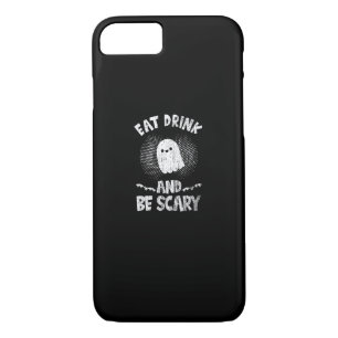 Eat Drink And Be Scary Ghost For A Boo Fan iPhone 8/7 Case