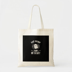 Eat Drink And Be Scary Ghost For A Boo Fan Tote Bag