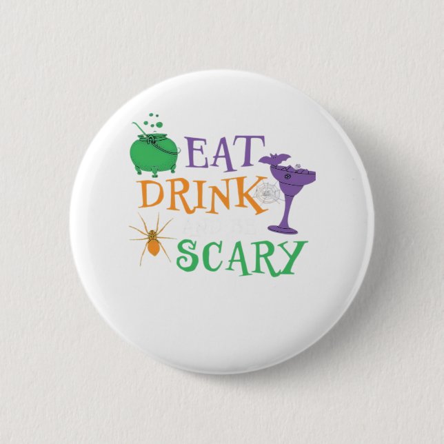 Eat Drink And Be Scary Halloween 6 Cm Round Badge (Front)