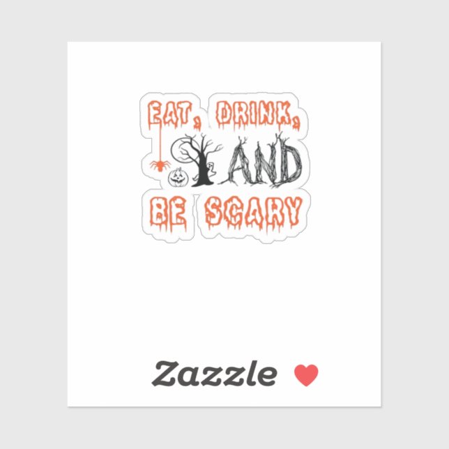 Eat Drink And Be Scary Halloween Art (Sheet)