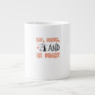 Eat Drink And Be Scary Halloween Art Large Coffee Mug