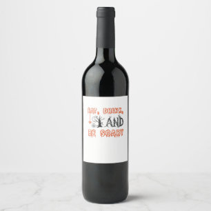 Eat Drink And Be Scary Halloween Art Wine Label