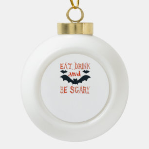 Eat Drink And Be Scary Halloween Bats Party Hallow Ceramic Ball Christmas Ornament