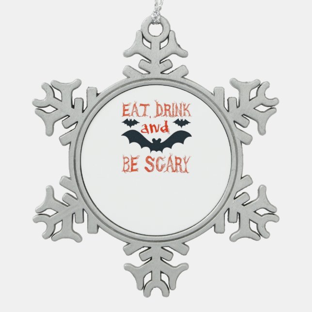 Eat Drink And Be Scary Halloween Bats Party Hallow Snowflake Pewter Christmas Ornament (Front)