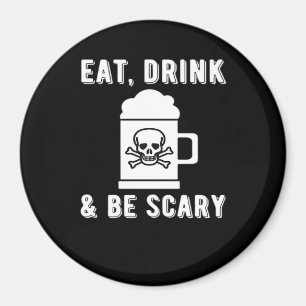 Eat Drink And Be Scary Halloween Beer Vintage Magnet